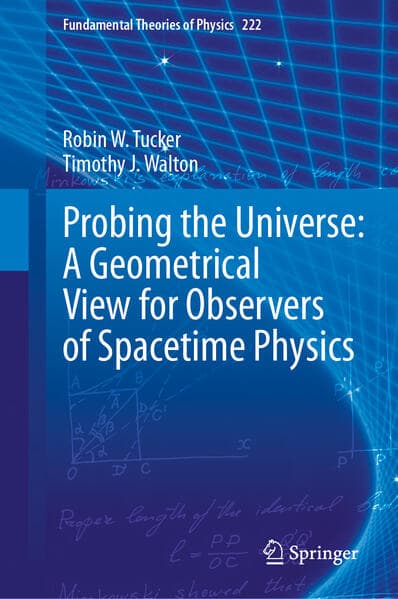 Probing the Universe: A Geometrical View for Observers of Spacetime Physics