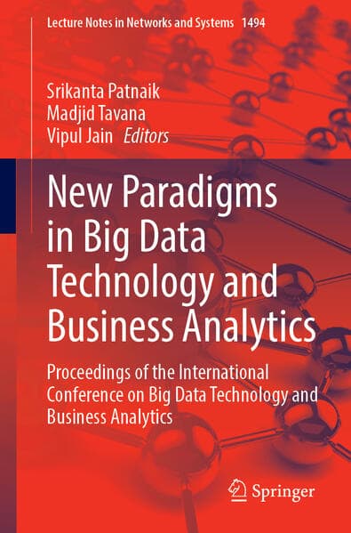 New Paradigms in Big Data Technology and Business Analytics