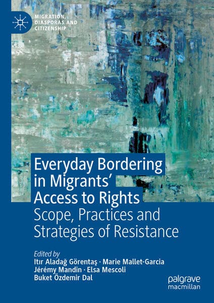 Everyday Bordering in Migrants’ Access to Rights
