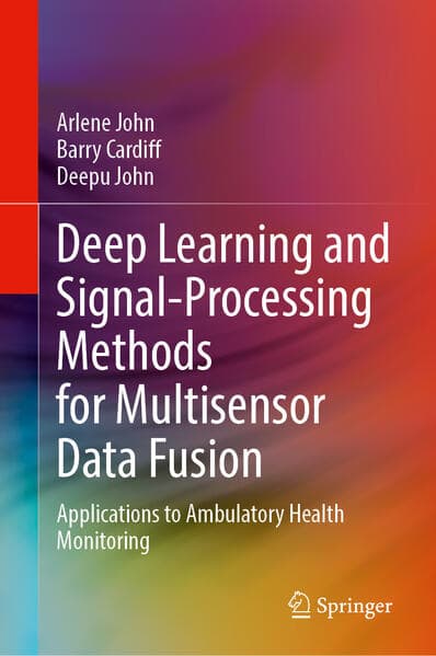 Deep Learning and Signal-Processing Methods for Multisensor Data Fusion