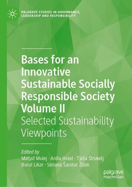 Bases for an Innovative Sustainable Socially Responsible Society Volume II