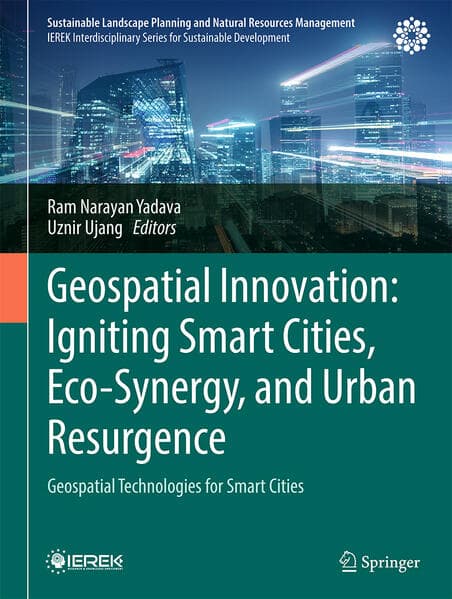 Geospatial Innovation: Igniting Smart Cities, Eco-Synergy, and Urban Resurgence