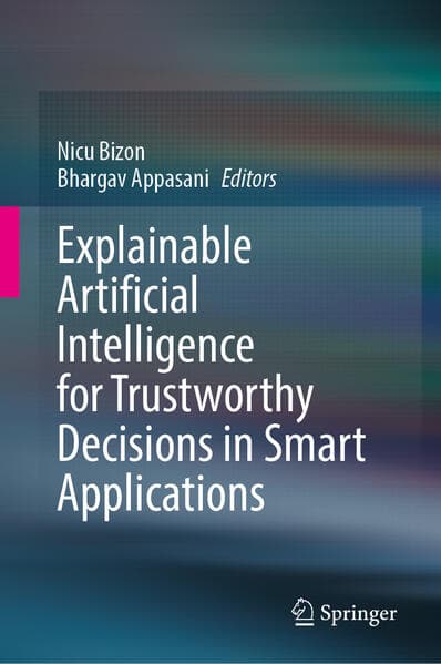 Explainable Artificial Intelligence for Trustworthy Decisions in Smart Applications
