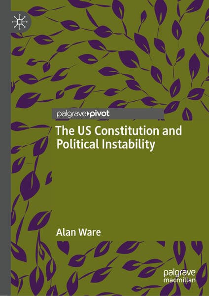 The US Constitution and Political Instability