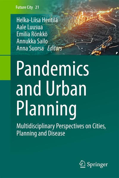Pandemics and Urban Planning: Multidisciplinary Perspectives on Cities, Planning and Disease