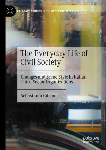 The Everyday Life of Civil Society