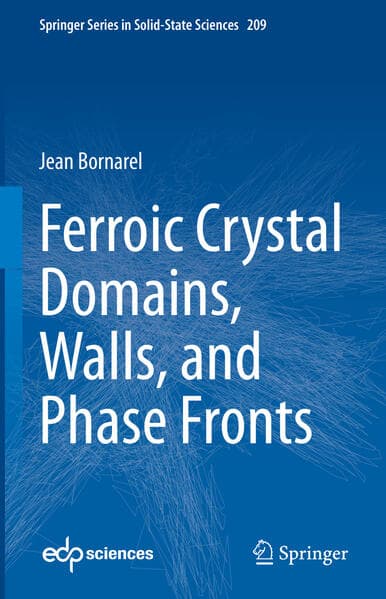 Ferroic Crystal Domains, Walls, and Phase Fronts