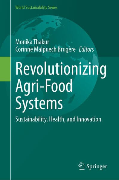 Revolutionizing Agri-Food Systems