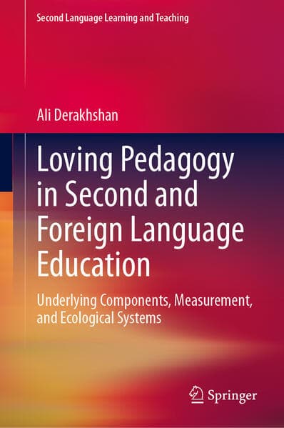 Loving Pedagogy in Second and Foreign Language Education