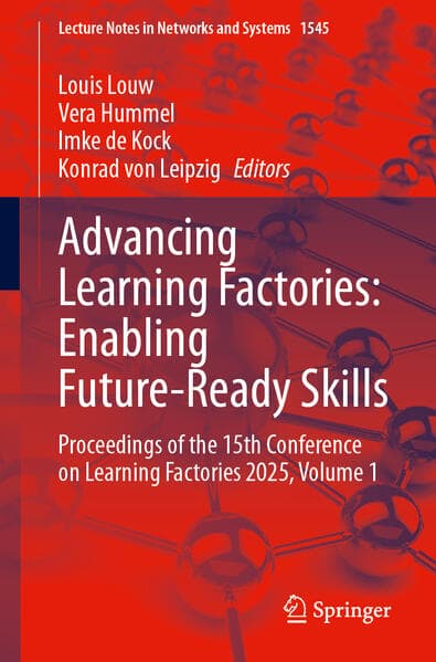 Advancing Learning Factories: Enabling Future-Ready Skills