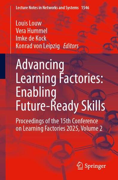 Advancing Learning Factories: Enabling Future-Ready Skills
