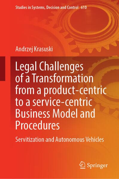 Legal Challenges of a Transformation from a product-centric to a service-centric Business Model and Procedures