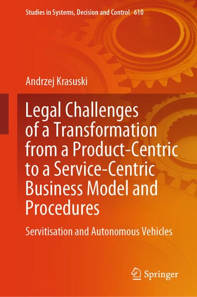 Legal Challenges of a Transformation from a Product-Centric to a Service-Centric Business Model and Procedures