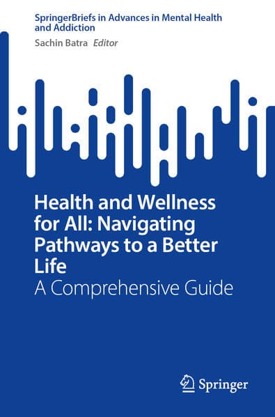 Health and Wellness for All: Navigating Pathways to a Better Life