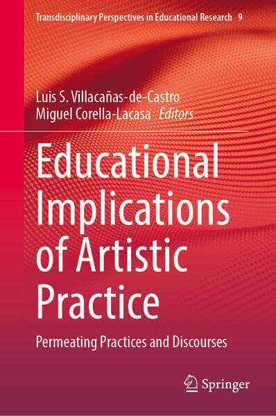 Educational Implications of Artistic Practice