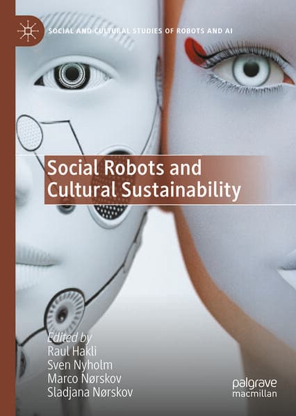 Culturally Sustainable Social Robotics