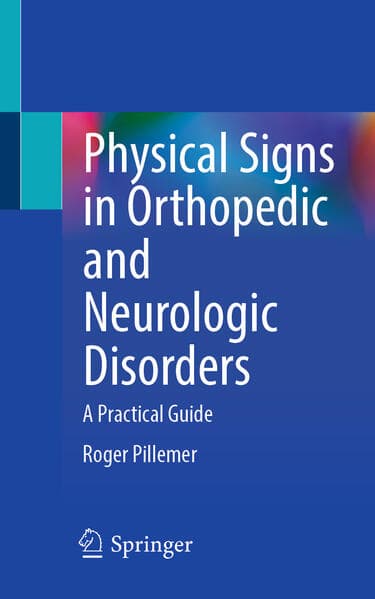 Physical Signs in Orthopedic and Neurologic Disorders