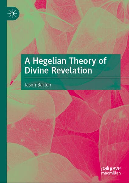 A Hegelian Theory of Divine Revelation