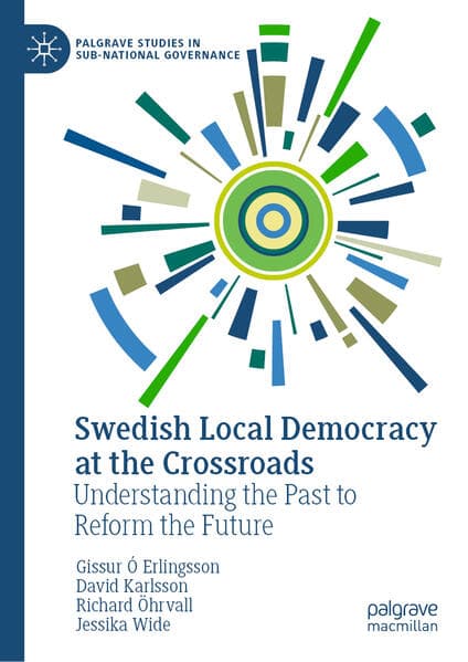 Swedish Local Democracy at the Crossroads