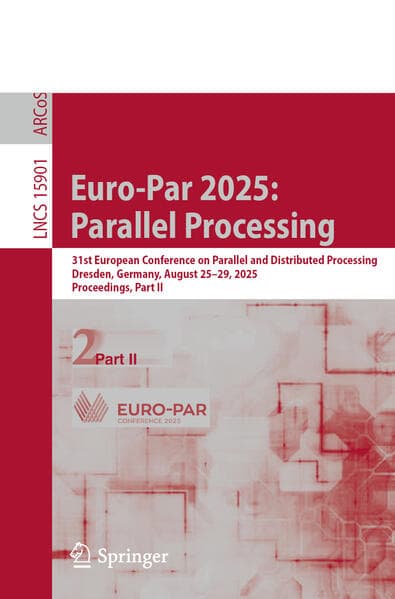 Euro-Par 2025: Parallel Processing