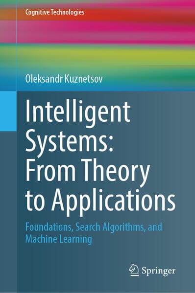 Intelligent Systems: From Theory to Applications