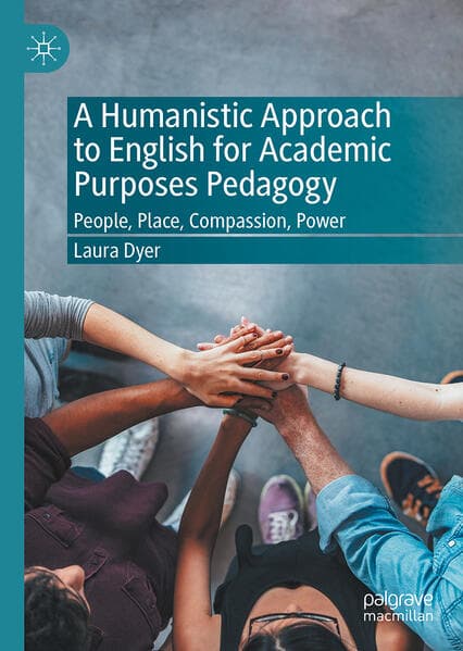 A Humanistic Approach to English for Academic Purposes Pedagogy