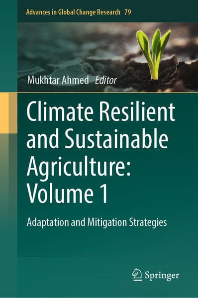 Climate Resilient and Sustainable Agriculture: Volume 1
