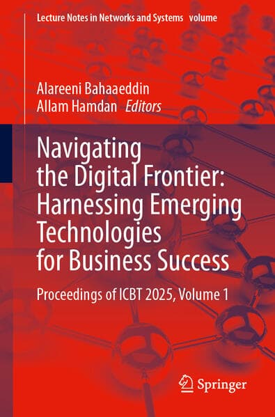 Navigating the Digital Frontier: Harnessing Emerging Technologies for Business Success