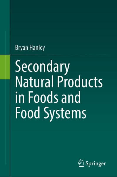 Secondary Natural Products in Foods and Food Systems