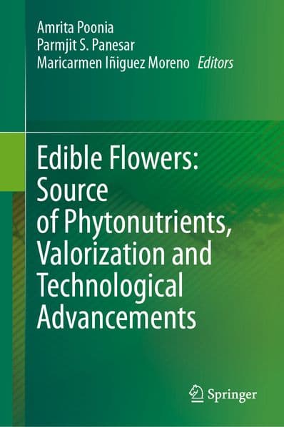 Edible Flowers: Source of Phytonutrients, Valorization and Technological Advancements