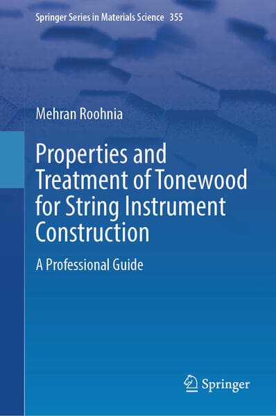 Properties and Treatment of Tonewood for String Instrument Construction