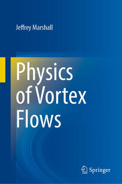 Physics of Vortex Flows