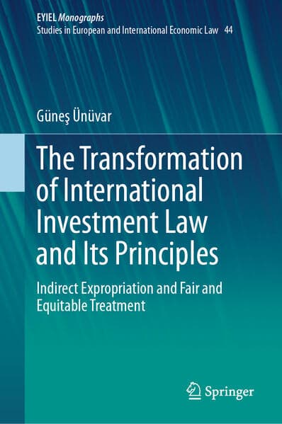 The Transformation of International Investment Law and Its Principles