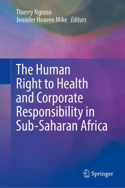 The Human Right to Health and Corporate Responsibility in Sub-Saharan Africa