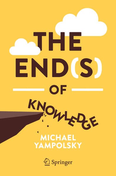 The End(s) of Knowledge