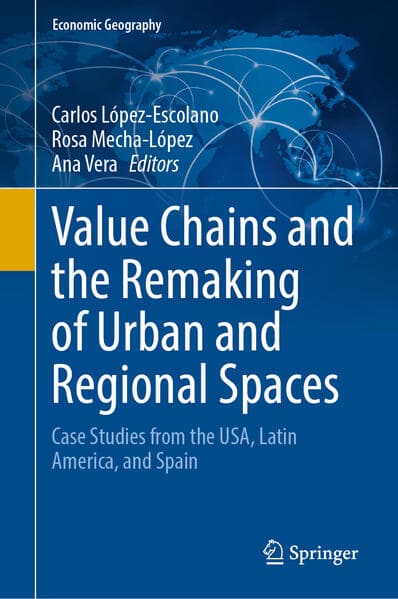 Value Chains and the Remaking of Urban and Regional Spaces