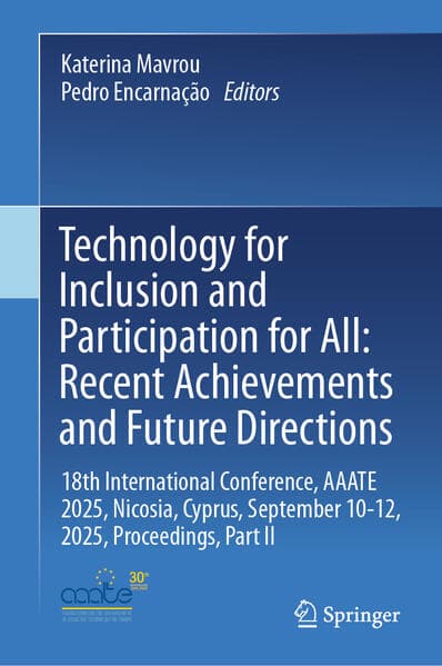 Technology for Inclusion and Participation for All: Recent Achievements and Future Directions