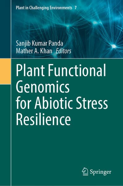 Plant Functional Genomics for Abiotic Stress Resilience