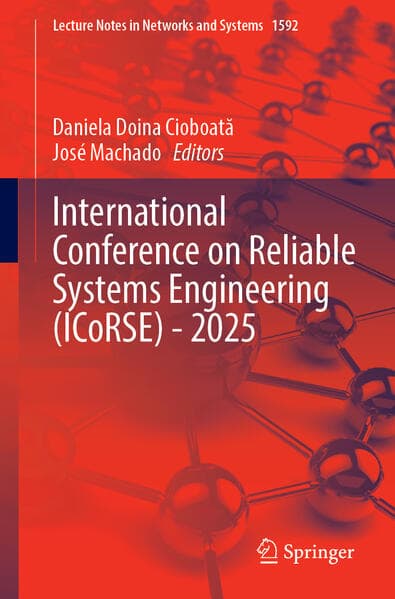 International Conference on Reliable Systems Engineering (ICoRSE) - 2025