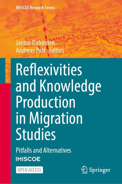 Reflexivities and Knowledge Production in Migration Studies