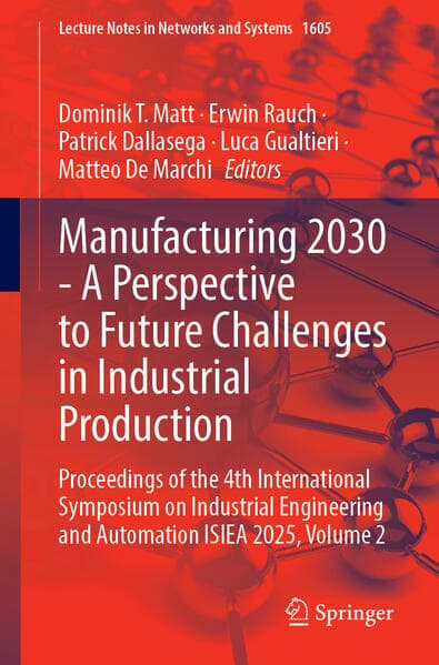 Manufacturing 2030 - A Perspective to Future Challenges in Industrial Production