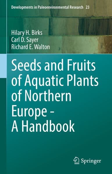 Seeds and Fruits of Aquatic Plants of Northern Europe - A Handbook