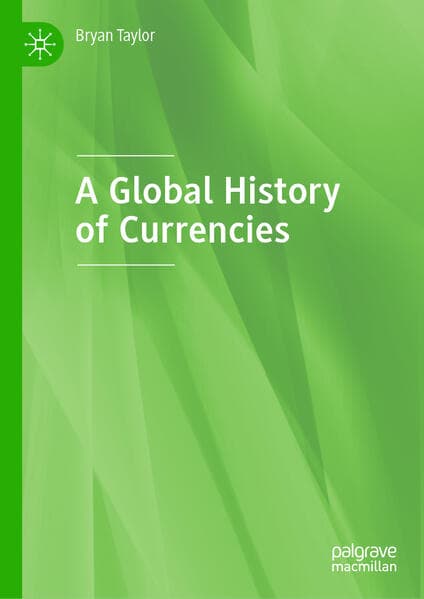 A Global History of Currencies