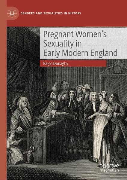 Pregnant Women’s Sexuality in Early Modern England