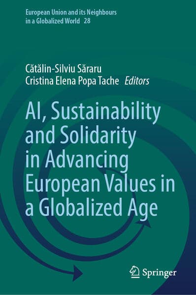 AI, Sustainability and Solidarity in Advancing European Values in a Globalized Age