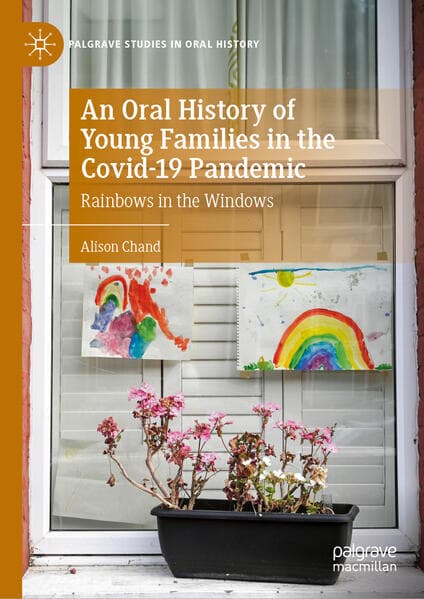 An Oral History of Young Families in the COVID-19 Pandemic