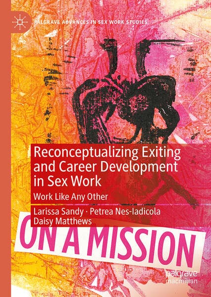 Reconceptualizing Exiting and Career Development in Sex Work
