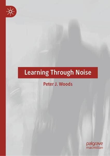 Learning Through Noise