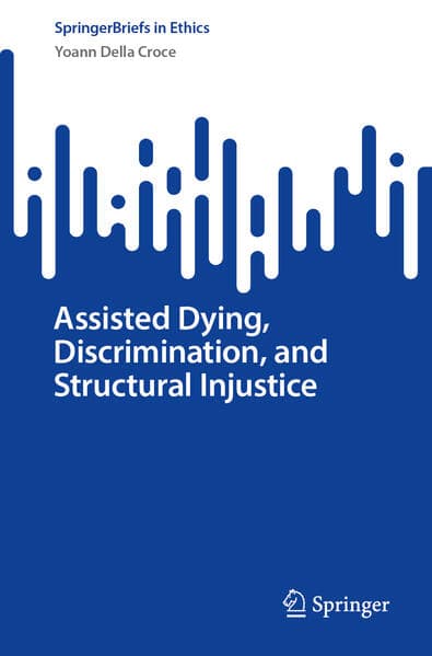 Assisted Dying, Discrimination, and Structural Injustice