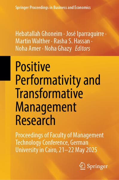 Positive Performativity and Transformative Management Research